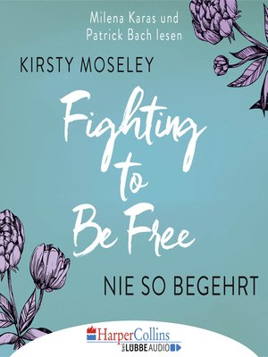 cover image of Fighting to Be Free--Nie so begehrt